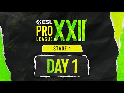 ESL Pro League S22 - Day 1 Stream B - FULL SHOW
