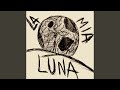 La Mia Luna