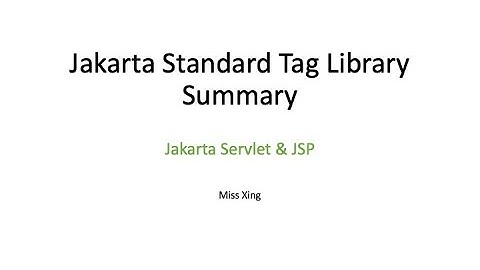 Jakarta Standard Tag Library (JSTL) Summary