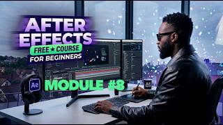 Module 8 Adjustment Layers | After Effects