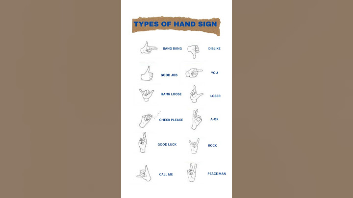 TYPES OF HAND SIGN.