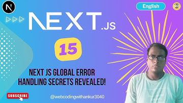 Next.js 15 :  Global Error Handling Secrets Revealed!