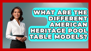 What Are The Different American Heritage Pool Table Models? - Billiards Hustlers
