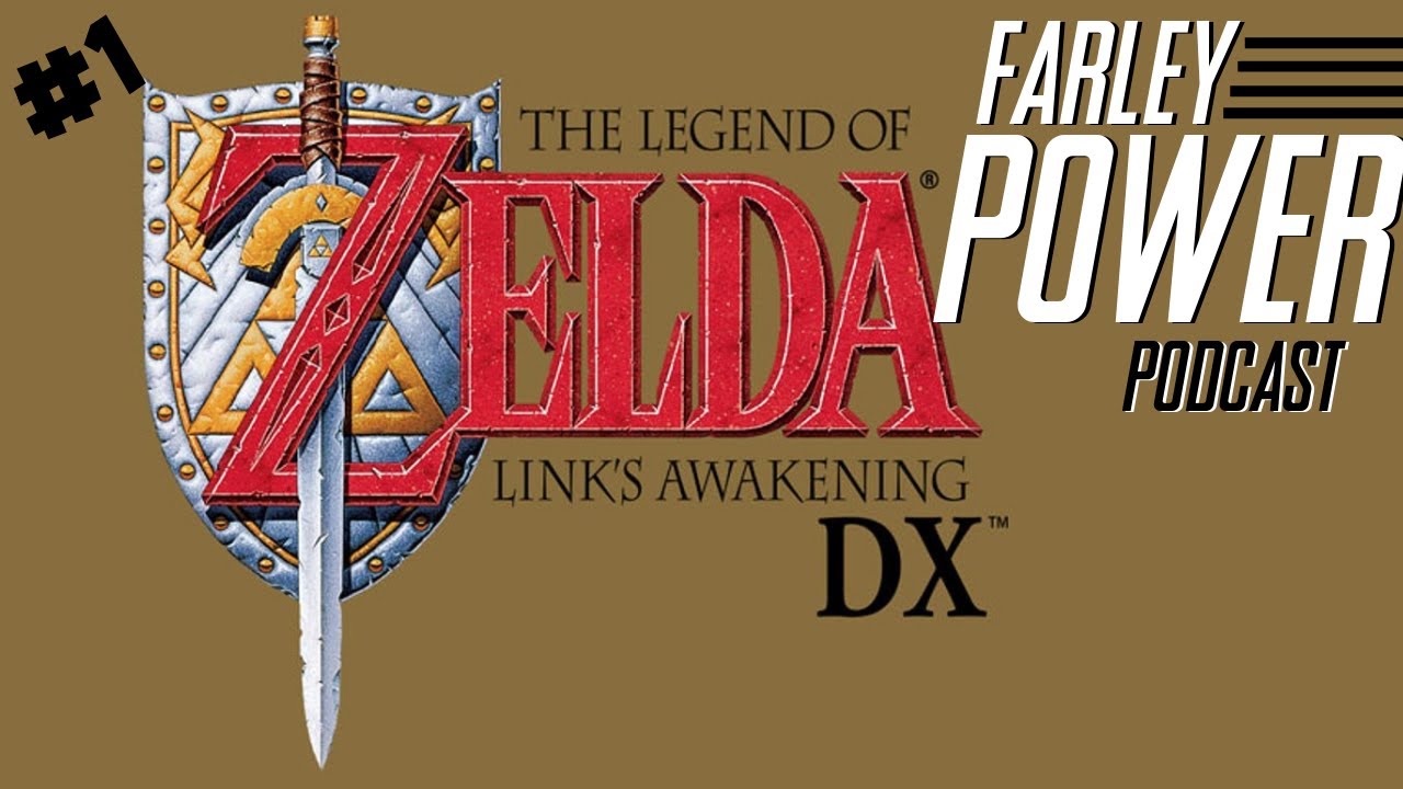 Farley Power Podcast #1 | Link's Awakening Review