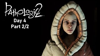 Pathologic 2 (No Commentary) - Day 4, Part 2/2