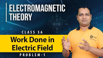 Work Done in Electric Field - Problem 1 - Electromagnetic Theory
