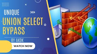 Unique Union Select Waf Bypass By AkDk