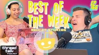Best Reddit Stories of the Week! || ThreadTalk Podcast EP166
