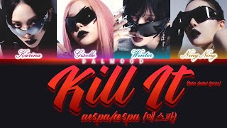 aespa/æspa (에스파) - Kill It [Color Coded Lyrics Han|Rom|Eng]