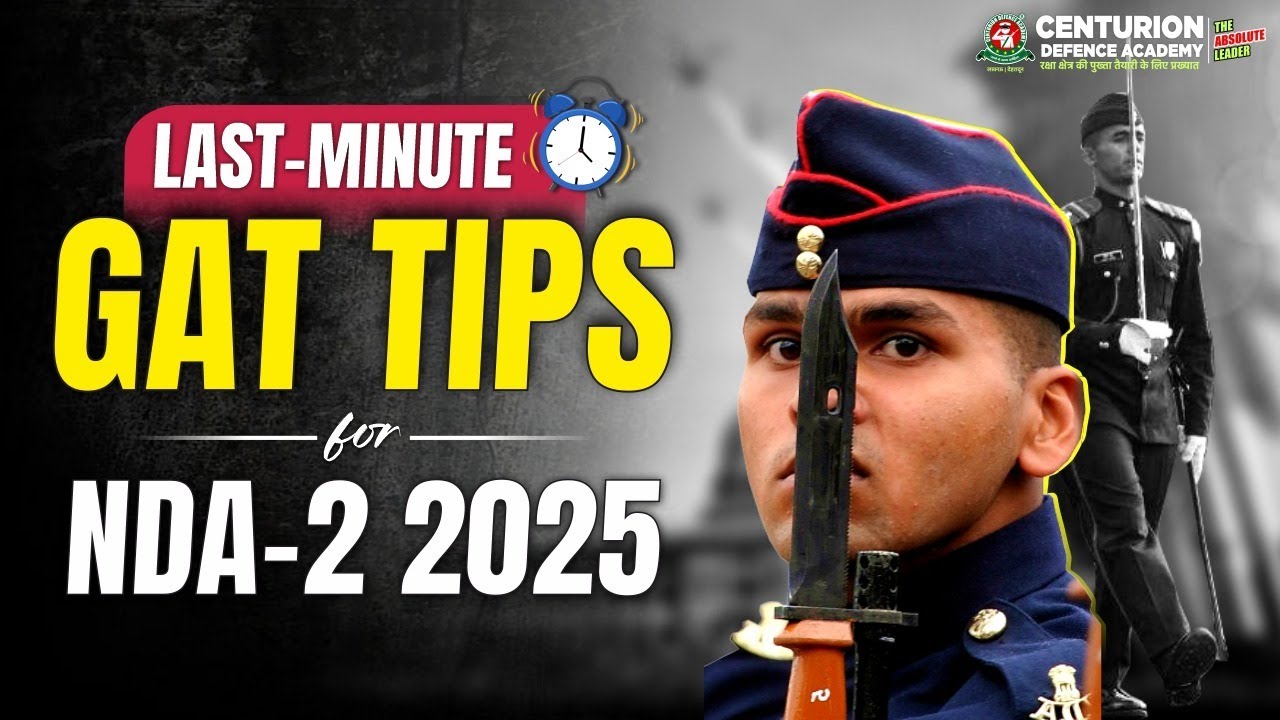 Last Minute GAT Preparation Tips for NDA-2 2025 Exam | NDA GAT Strategy & Important Tricks 