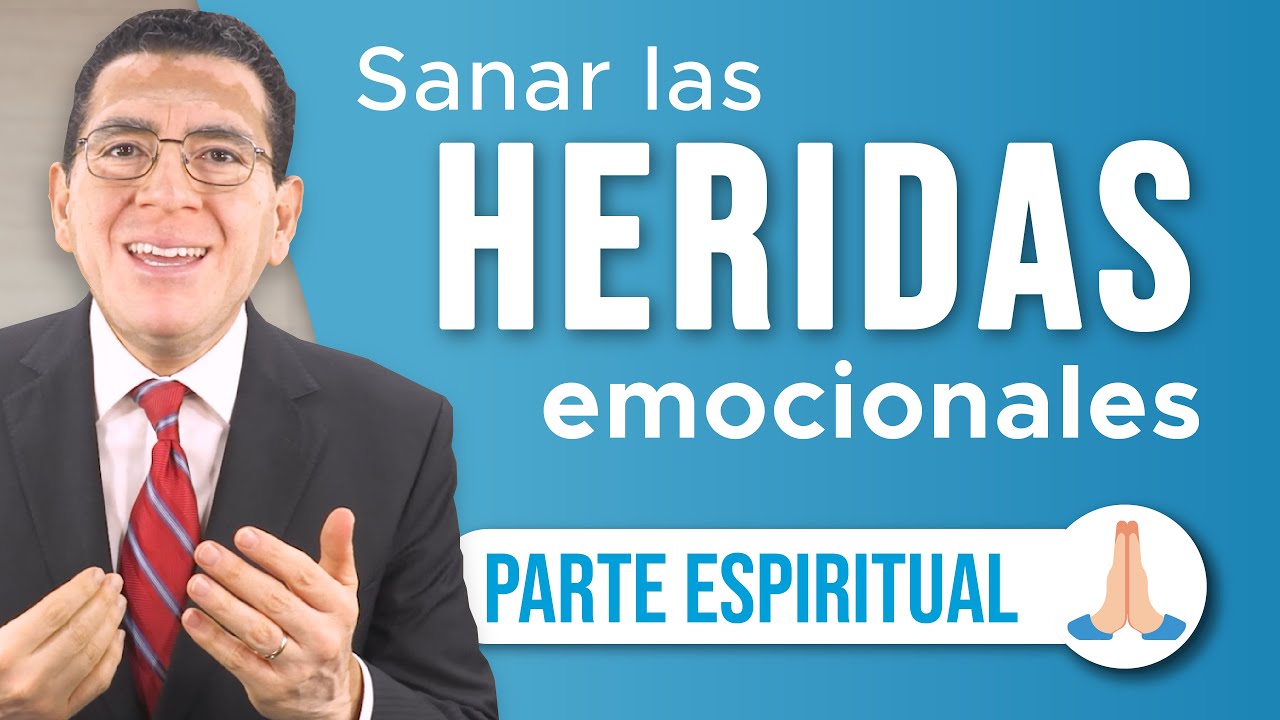 Sanar Heridas Emocionales 🙏 - Parte Espiritual - 186 | Dr. Armando Duarte