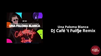 George Baker Selection - Una Paloma Blanca (Café ‘t Fuifje Remix) George Baker Selection - Una Paloma Blanca (Café ‘t Fuifje Remix)