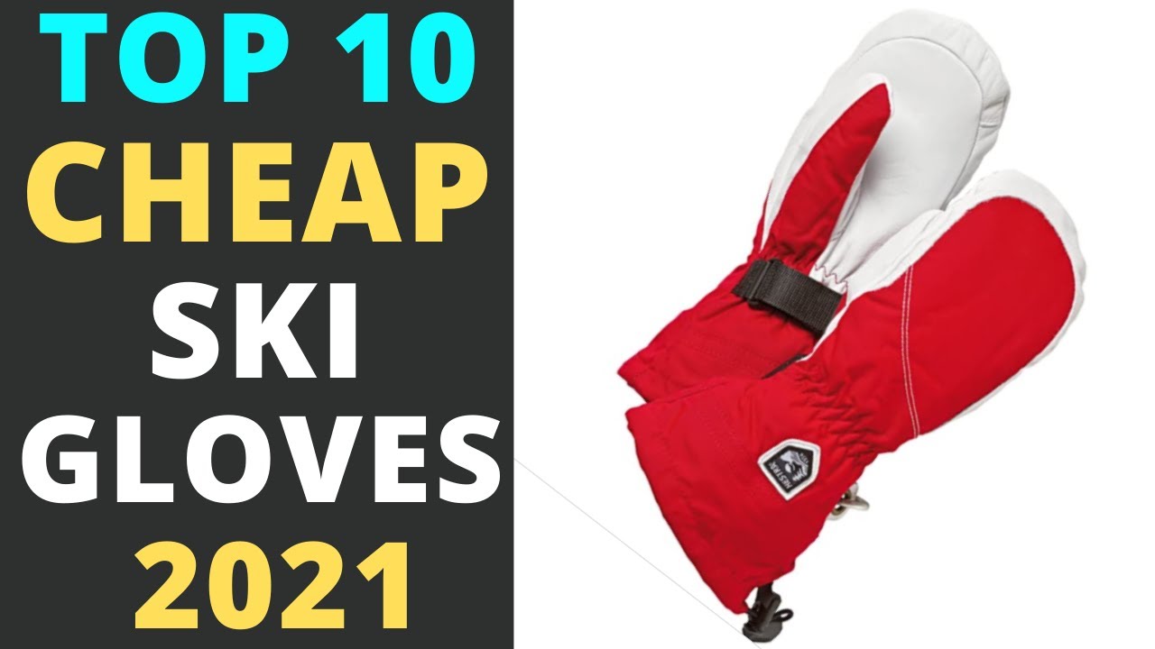 Best Cheap Ski Gloves 2024[Buying Guide] YouTube