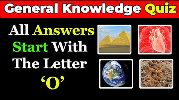 General Knowledge Trivia Quiz | All Answers Start with the Letter "O" | 30 Questions Part 2