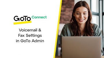 Voicemail & Fax Settings in GoTo Admin