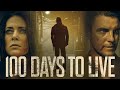 100 Days To Live // Official Trailer