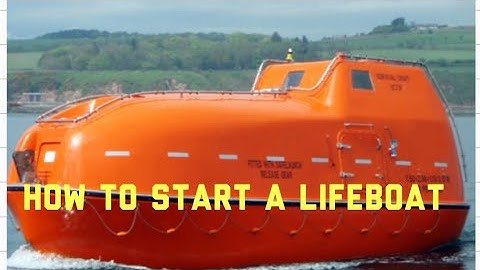 Seafarers Diary: How to start a lifeboat/ Lifeboat Tour
