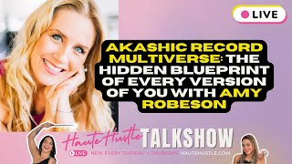 Your Akashic Multiverse: The Hidden Blueprint of Every Version of You with Amy Robeson