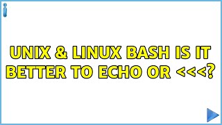 Unix & Linux: Bash: Is it better to echo or ＜＜＜? 08 Bash Echo Vs Echo N