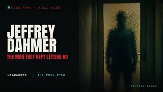 Jeffrey Dahmer: How He Killed for 13 Years in Plain Sight