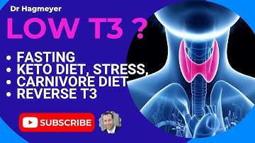 Low T3 Thyroid Hormone? Low Carb Diet Stress Fasting Keto Elevated Reverse T3