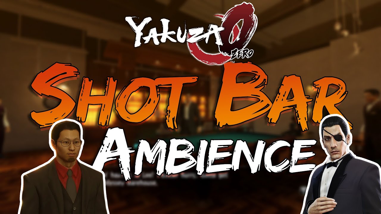 Yakuza 0 Ambience - Shot Bar STIJL (20 Mins of Ambient Bar Sounds ...