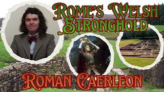 Isca Augusta (Caerleon) - Rome's Legionary Fortress in Wales