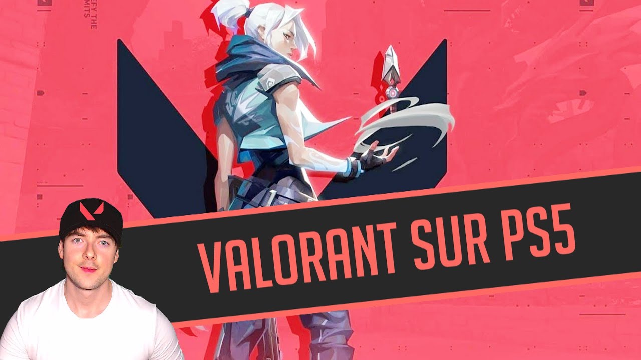 VALORANT SUR PS5 ? DATE DE SORTIE ? FR PC