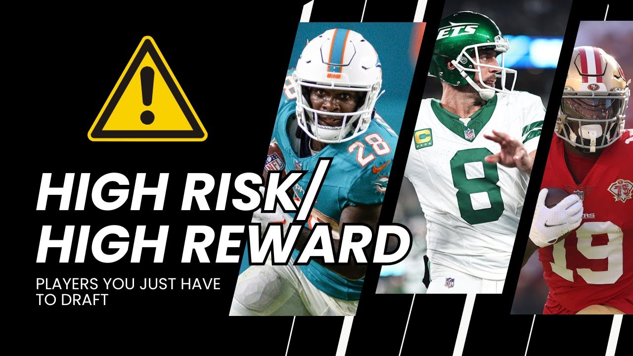 High Risk, High Reward Players You Just HAVE to Draft! | Fantasy That