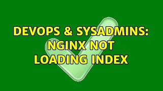 Celebrity DevOps & SysAdmins: Nginx not loading index Profile