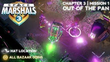 CHAPTER 3 | MISSION #1: OUT OF THE PAN - All Bazaar Coins and Hat Location - Space Marshals 3