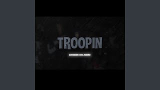Troopin (feat. SaiTheDemon & Kbslime)