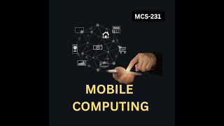 MCS-231 Mobile Computing Part 2 (Units 9-16) | MCA IGNOU UGC NET GATE | Unit Wise Podcast