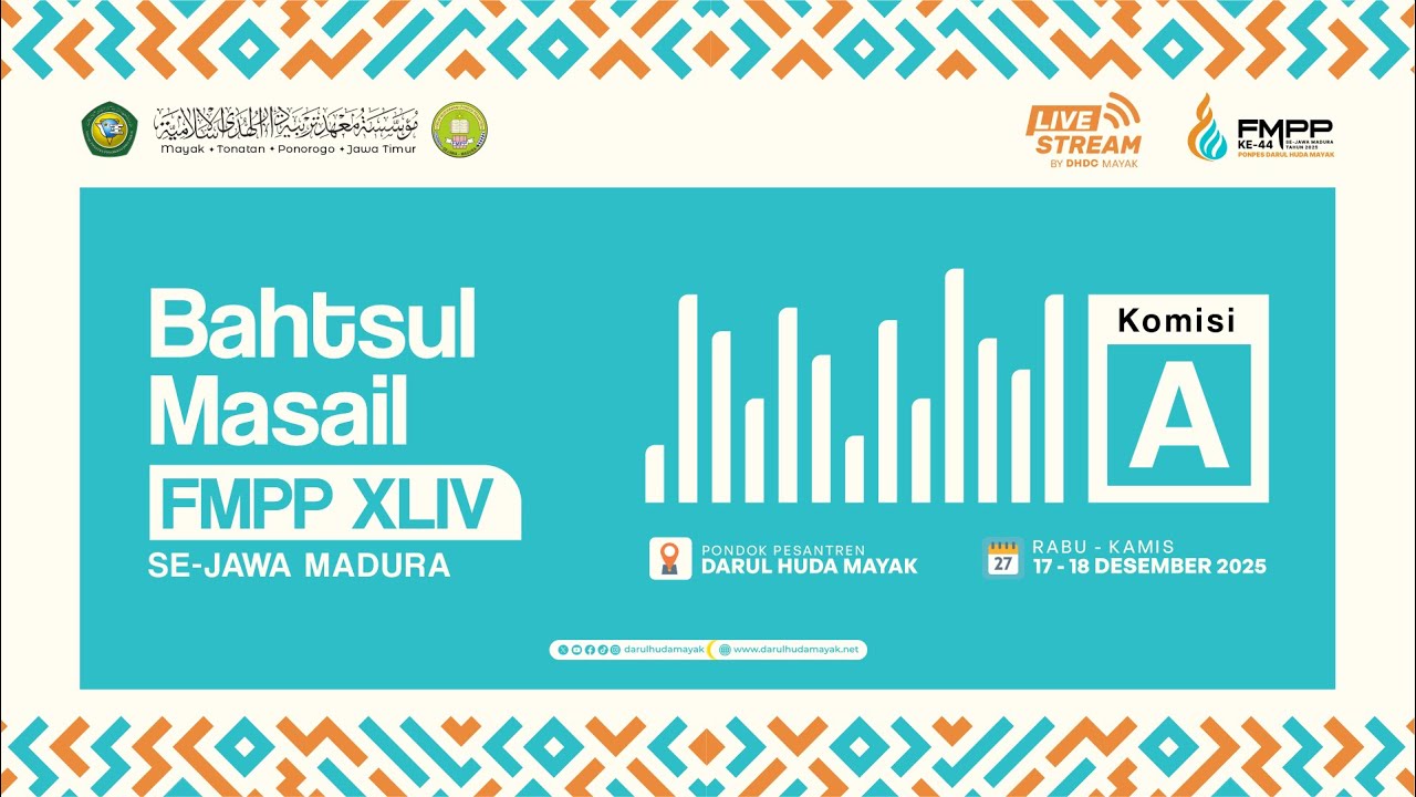 Jalsah 2 I Komisi A Bahtsul Masail FMPP Ke 44 Se- Jawa Madura I Ponpes Darul Huda Mayak
