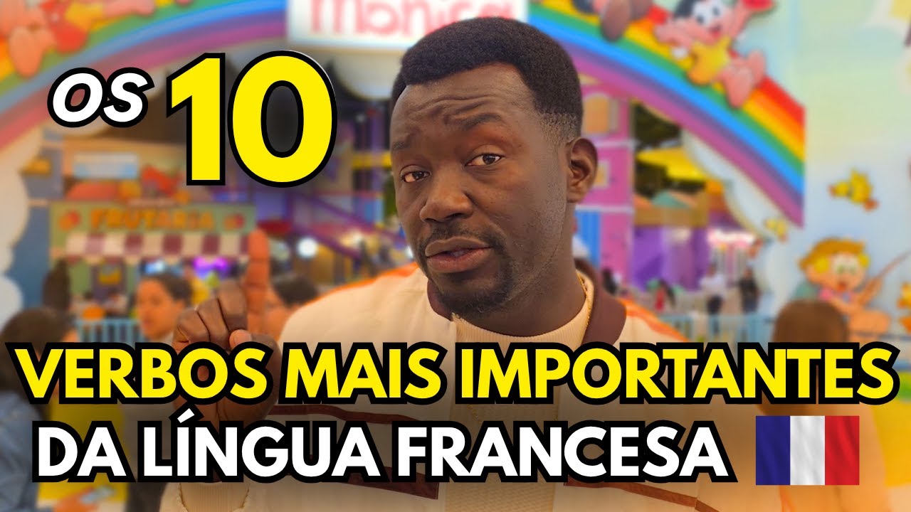 OS 10 VERBOS MAIS IMPORTANTES DA LÍNGUA FRANCESA