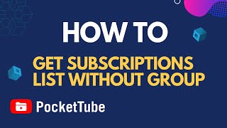 How to get YouTube subscriptions list without group? | PocketTube Tips #1👌 screenshot 1