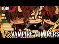 ✰ VAMPIRE ADMIRERS ✰ GLMM ✰