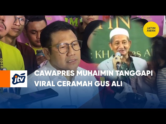 Cawapres Muhaimin Tanggapi Viral Ceramah Gus Ali | JATIM AWAN class=