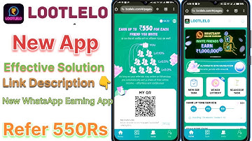 New WhatsApp Earning App | Lootlelo App | waho Jaisa dusra app | Refer 550Rs | B KEN | Today Lounch