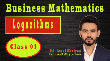 Logarithms | Business Math | Bangla tutorial class 01
