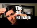 The 30 Second Hairstyle Tutorial | Simple Men's Hairstyle