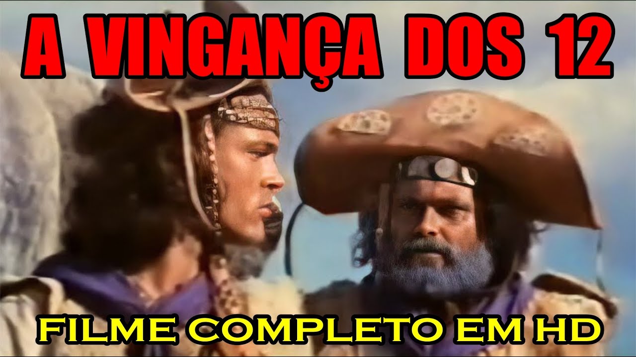 Filme do cangaço A Vingança dos Doze 1970 Raríssimo Em HD Histórias de Lampião