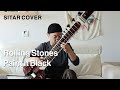 Rolling stones  paint it black sitar cover