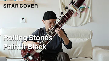 Rolling Stones - Paint It Black (Sitar Cover)