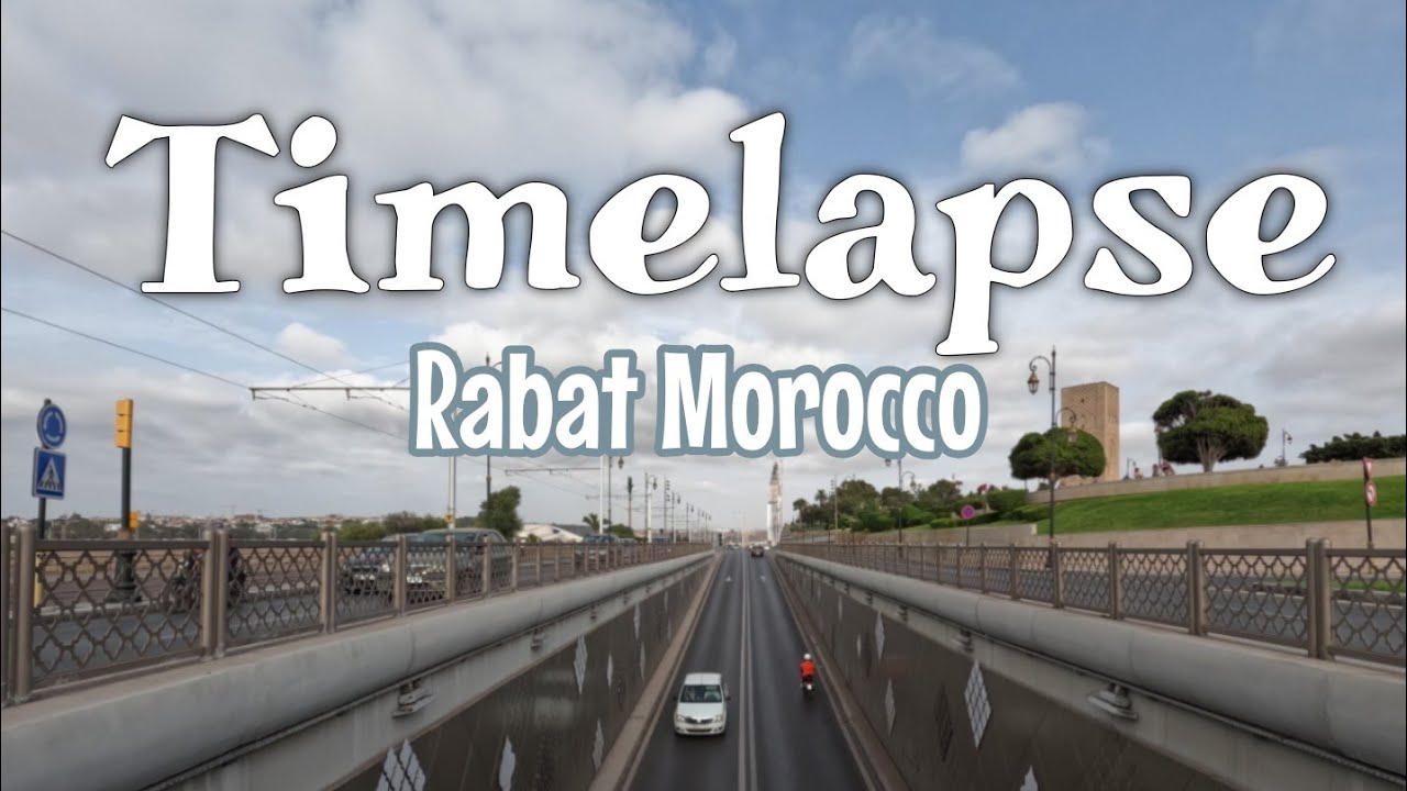 Timelapse video in RABAT MOROCCO by [GoPro hero 10 black] - YouTube
