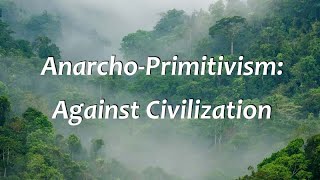 Anarcho-Primitivism
