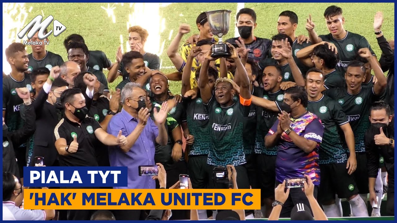Piala TYT 'Hak' Melaka United FC