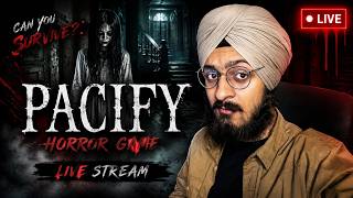 Pacify Horror Game - LIVE STREAM