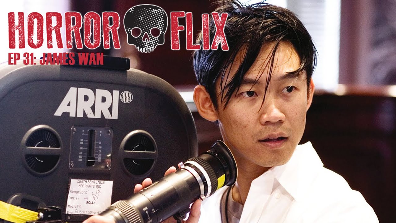 HorrorFlix - Ep #31: James Wan