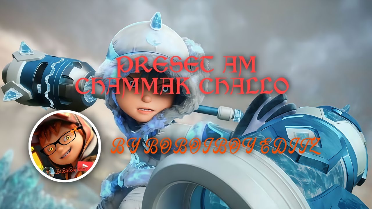 JJ BOBOIBOY BLIZZARD || PRESET AM CHAMMAK CHALLO 1 MENIT  || ULTRA HD ✨ || BY BOBOIBOY EDITZ 